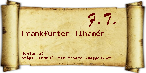 Frankfurter Tihamér névjegykártya